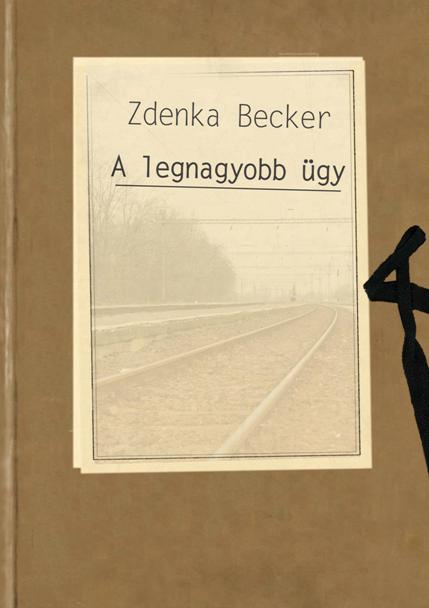 Zdenka Becker: A legnagyobb ügy