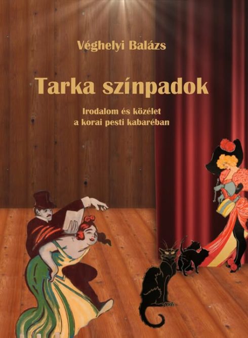 Véghelyi Balázs: Tarka színpadok