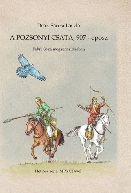 Deák-Sárosi László: A pozsonyi csata, 907